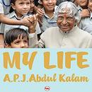 My Life: An Illustrated Autobiography by A.P.J. Abdul Kalam