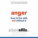 Anger: How to Live with It and Without It by Albert Ellis