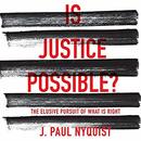 Is Justice Possible? by J. Paul Nyquist