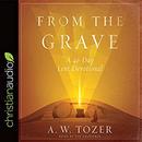 From the Grave: A 40-Day Lent Devotional by A.W. Tozer