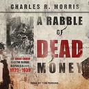 A Rabble of Dead Money by Charles R. Morris