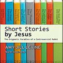 Short Stories by Jesus by Amy-Jill Levine