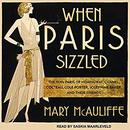 When Paris Sizzled by Mary McAuliffe