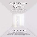 Surviving Death by Leslie Kean