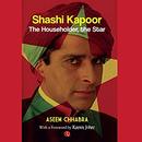 Shashi Kapoor: The Householder, The Star by Aseem Chhabra