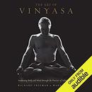 The Art of Vinyasa by Richard Freeman