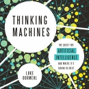 Thinking Machines by Luke Dormehl