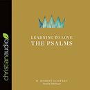 Learning to Love the Psalms by W. Robert Godfrey