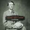 The Memoirs of Colonel John S. Mosby by John S. Mosby