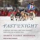 Fast into the Night by Debbie Clarke Moderow