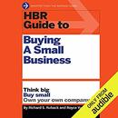 HBR Guide to Buying a Small Business by Richard S. Ruback