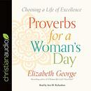 Proverbs for a Woman's Day by Elizabeth George