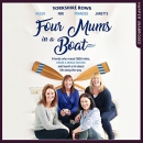 Four Mums in a Boat by Janette Benaddi