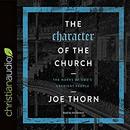 The Character of the Church by Joe Thorn