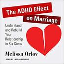 The ADHD Effect on Marriage by Melissa Orlov