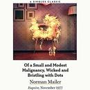 Of a Small and Modest Malignancy, Wicked and Bristling with Dots by Norman Mailer