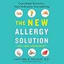 The New Allergy Solution by Clifford Bassett
