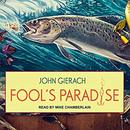 Fool's Paradise by John Gierach