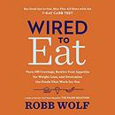 Wired to Eat by Robb Wolf