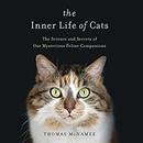 The Inner Life of Cats by Thomas McNamee