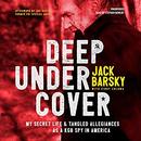 Deep Undercover by Jack Barsky