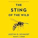 The Sting of the Wild by Justin O. Schmidt