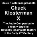 Chuck Klosterman X by Chuck Klosterman