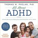 All About ADHD by Thomas W. Phelan