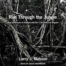 Run Through the Jungle by Larry J. Musson