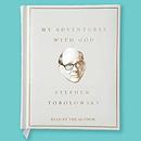 My Adventures with God by Stephen Tobolowsky