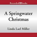 A Springwater Christmas by Linda Lael Miller