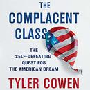 The Complacent Class by Tyler Cowen