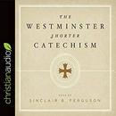 The Westminster Shorter Catechism by Westminster Assembly