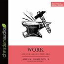 Work and Our Labor in the Lord by James Hamilton