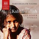 The Kabuliwallah and Other Stories by Rabindranath Tagore