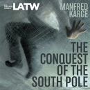 The Conquest of the South Pole by Manfred Karge