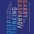 Deep Thinking by Garry Kasparov