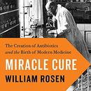 Miracle Cure by William Rosen