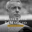 Dinner with DiMaggio by Rock Positano