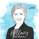 Hillary by Sara Marshall