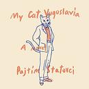 My Cat Yugoslavia by Pajtim Statovci