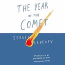 The Year of the Comet by Sergei Lebedev