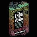 The Ends of the World by Peter Brannen