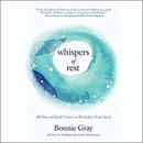 Whispers of Rest: 40 Days of God's Love to Revitalize Your Soul by Bonnie Gray