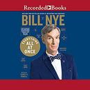 Everything All at Once by Bill Nye