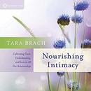 Nourishing Intimacy by Tara Brach