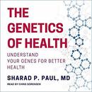 The Genetics of Health by Sharad P. Paul