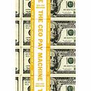 The CEO Pay Machine by Steven Clifford