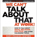 We Can't Talk About That at Work! by Mary-Frances Winters