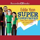 Superconsumers by Eddie Yoon